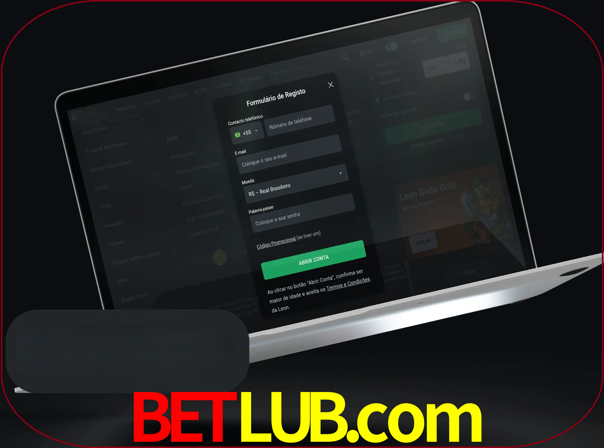 Abra o site da LeonBet e crie sua própria conta.